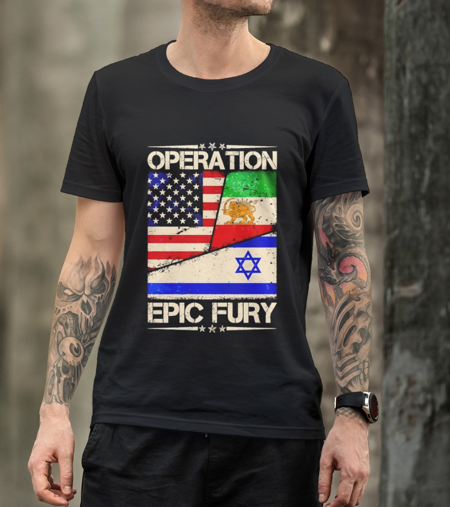 Operation Epic Fury Flags Of America Iran Israel T-Shirt