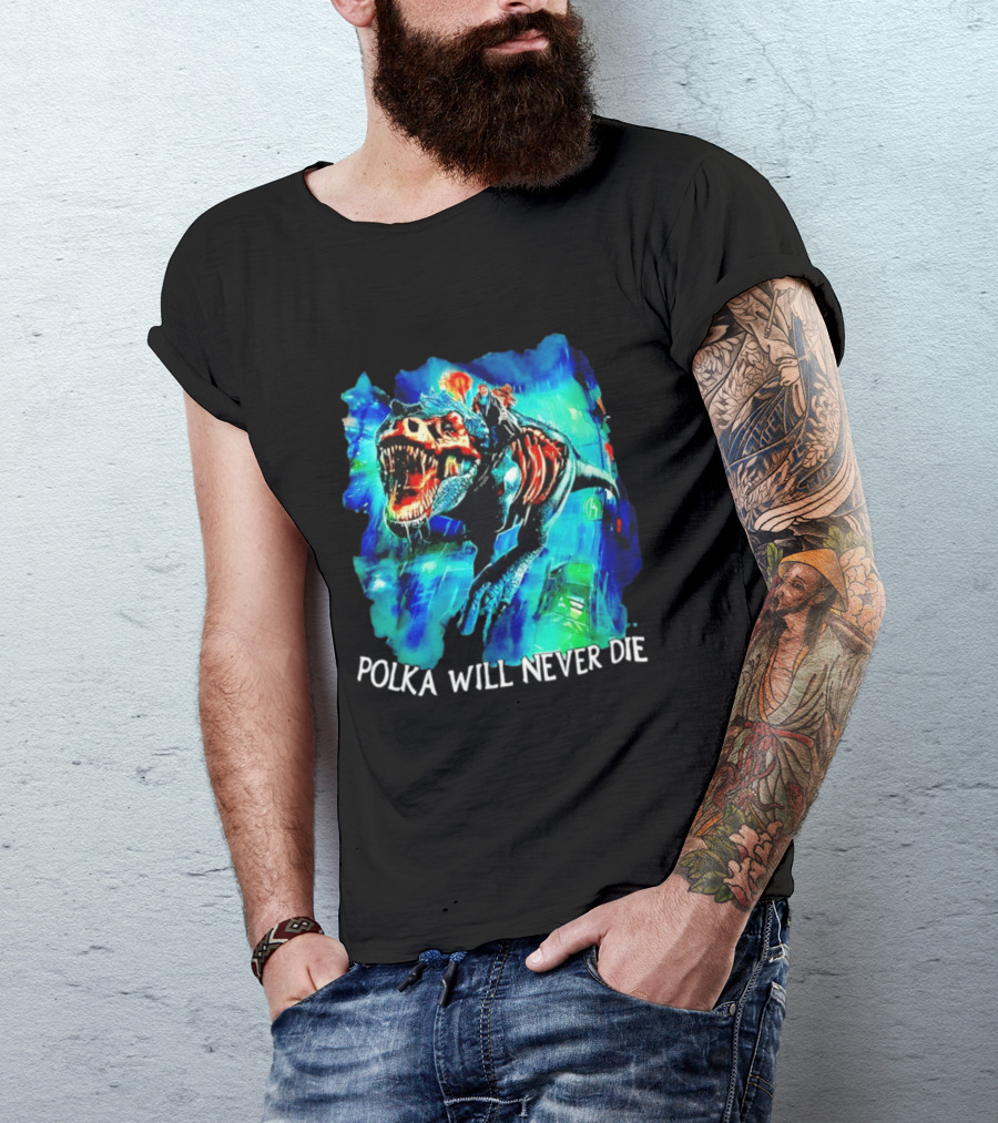 Polka Will Never Die Zombie Tyrannosaurus Rex Riding Scene T-Shirt