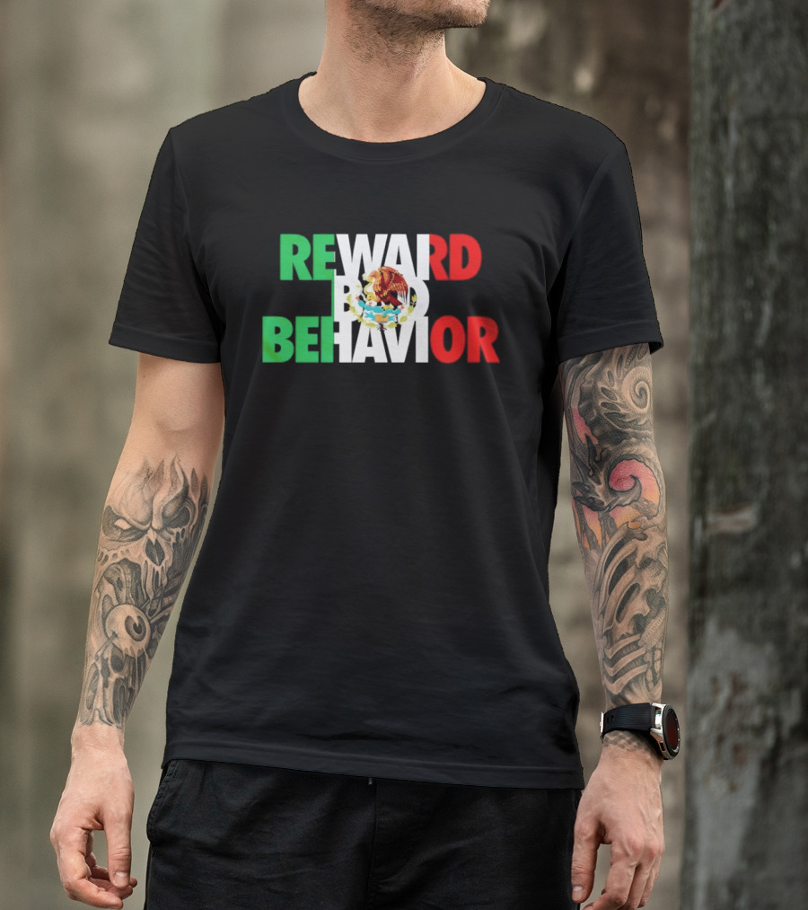 Reward Bad Behavior Mexico Flag T-Shirt