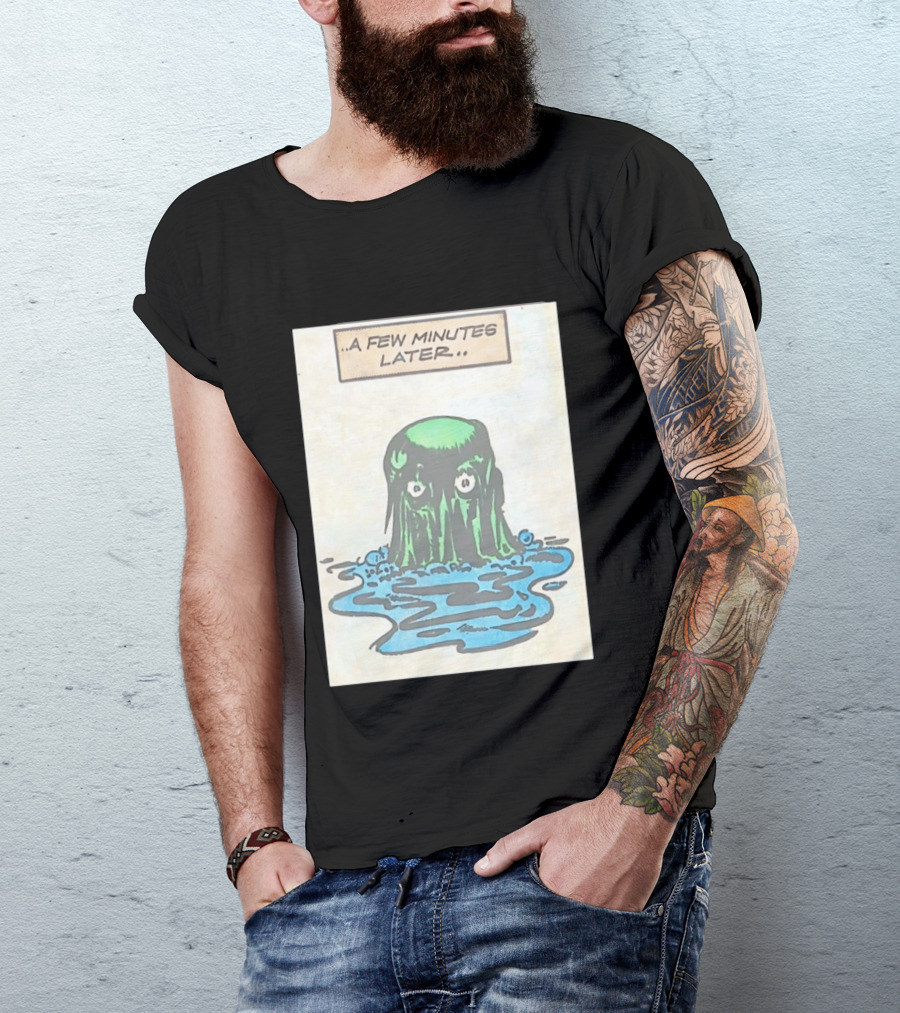 Tales From The Weird A Few Minutes Later Green Blob Monster T-Shirt