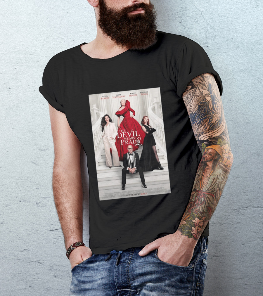 Meryl Streep Anne Hathaway Emily Blunt Stanley Tucci The Devil Wears Prada 2 In Theaters May 1 2026 T-Shirt