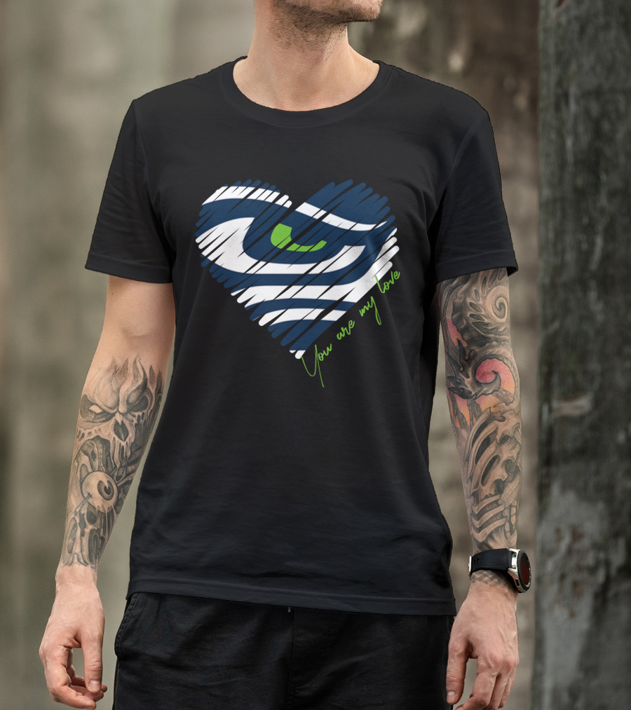 Seattle Seahawks You Are My Love Heart T-Shirt