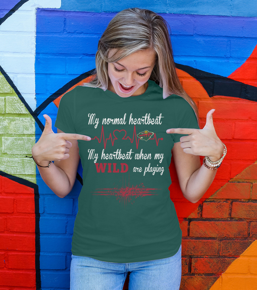 My Normal Heartbeat My Heartbeat When My Wild Are Playing Minnesota Wild T-Shirt