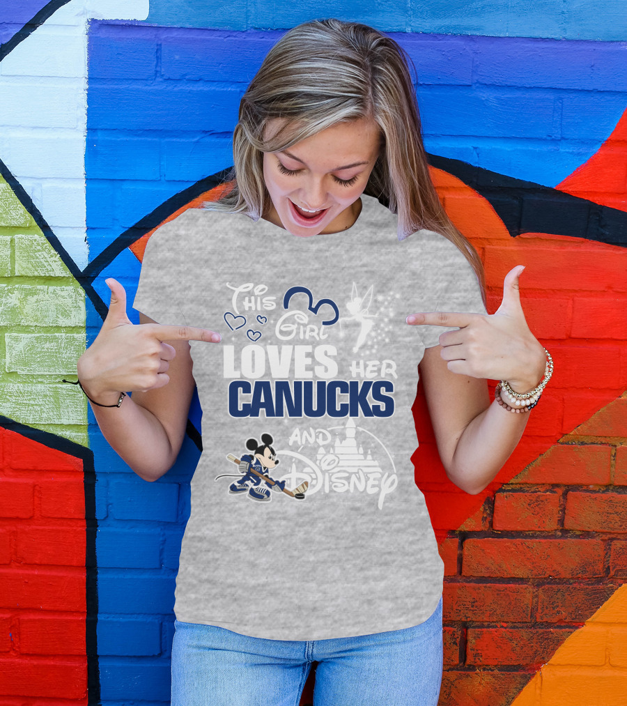 This Girl Loves Her Canucks And Disney T-Shirt