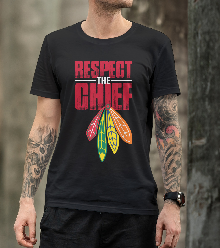 Respect The Chief Blackhawks T-Shirt