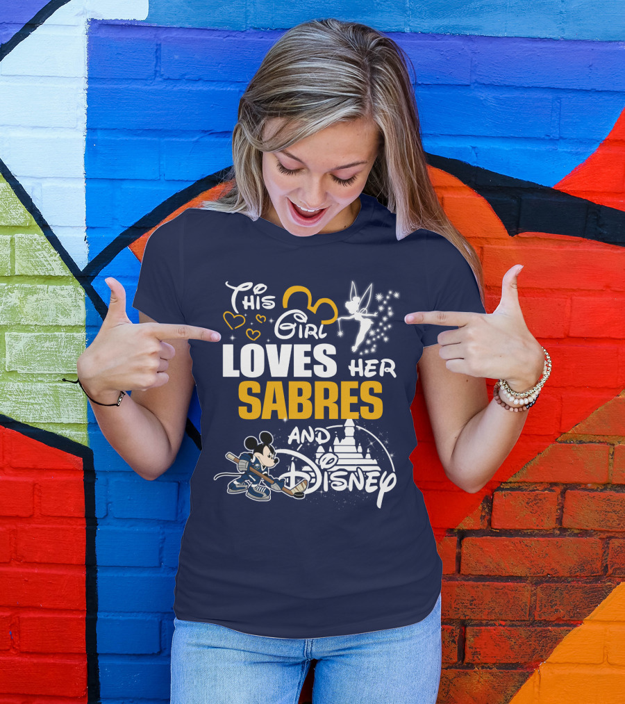 This Girl Loves Her Buffalo Sabres And Disney T-Shirt