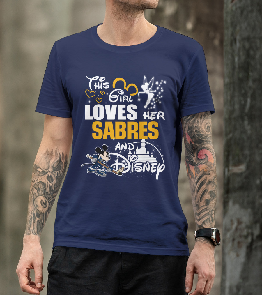 This Girl Loves Her Buffalo Sabres And Disney T-Shirt