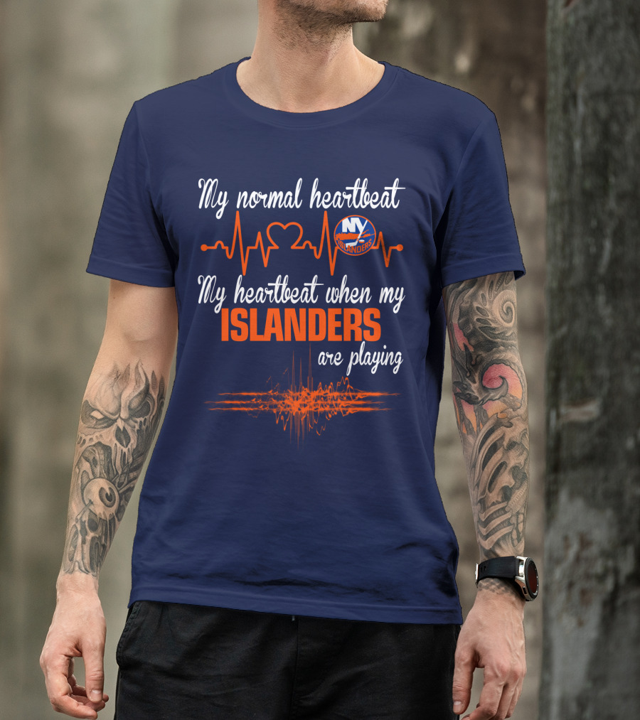 My Normal Heartbeat My Heartbeat When My New York Islanders Are Playing T-Shirt