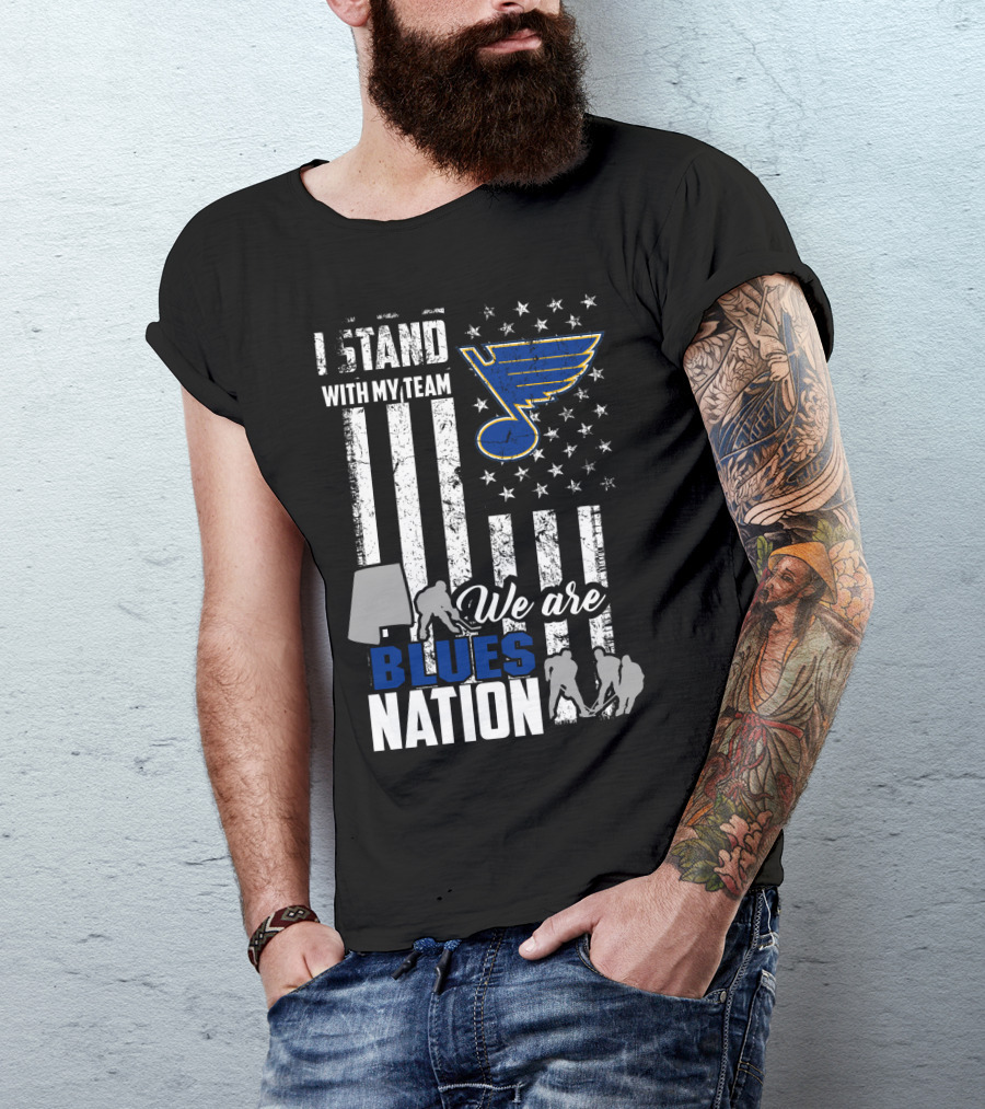I Stand With My Team We Are St. Louis Blues Nation T-Shirt