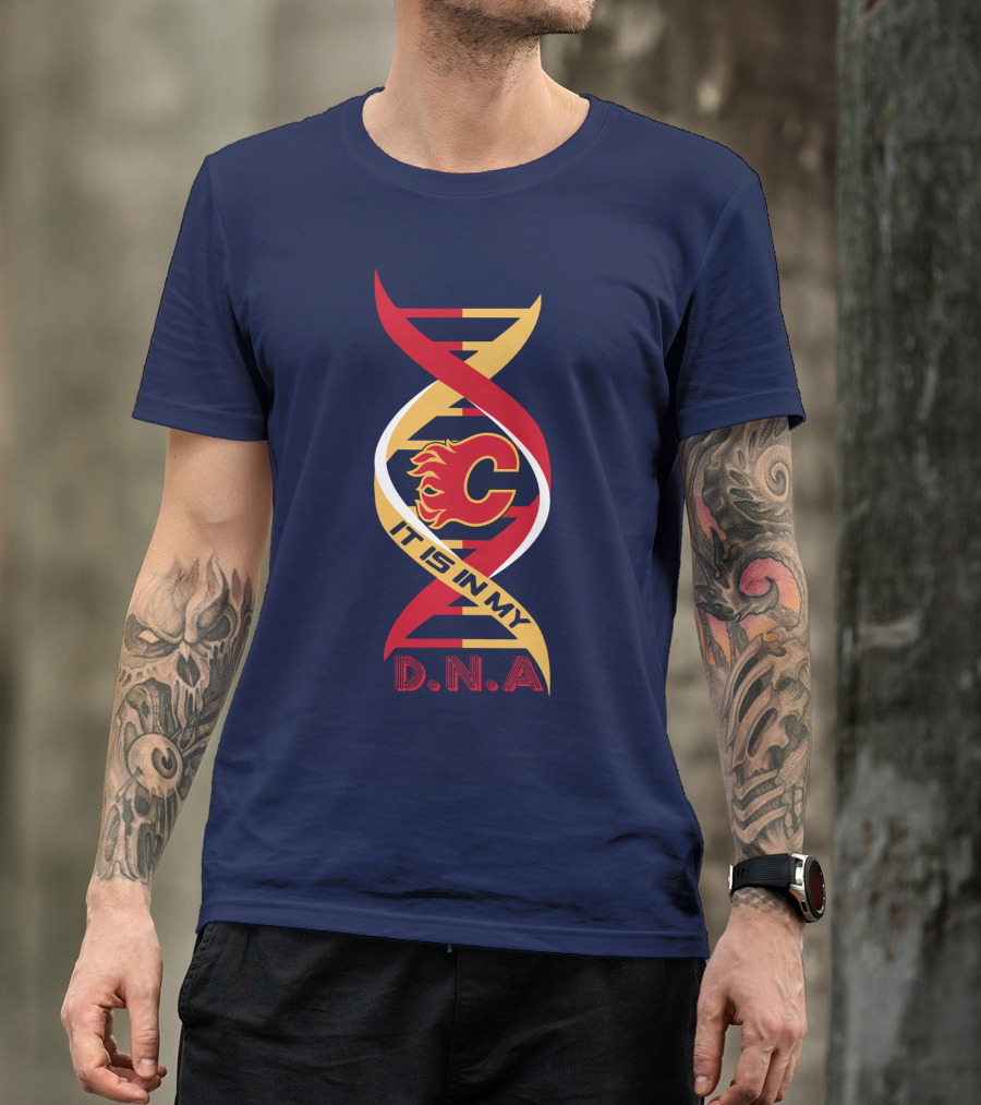 Calgary Flames It Is In My Dna T-Shirt