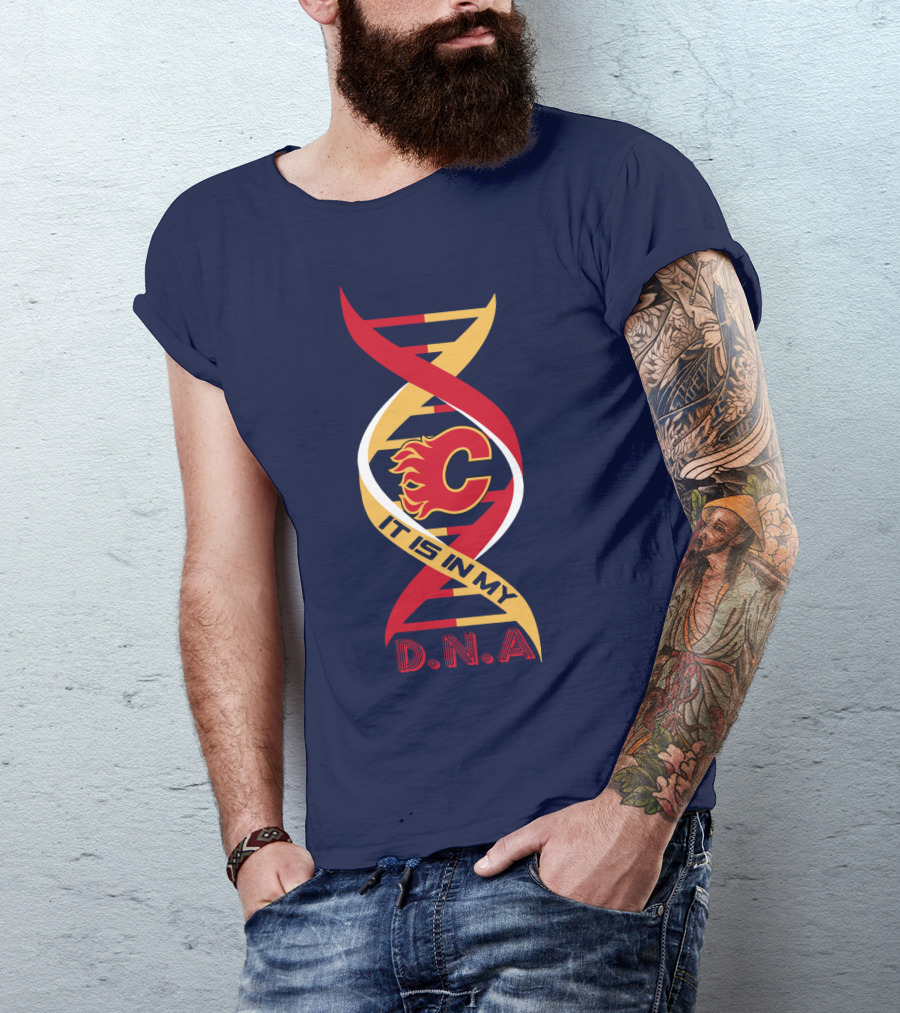 Calgary Flames It Is In My Dna T-Shirt