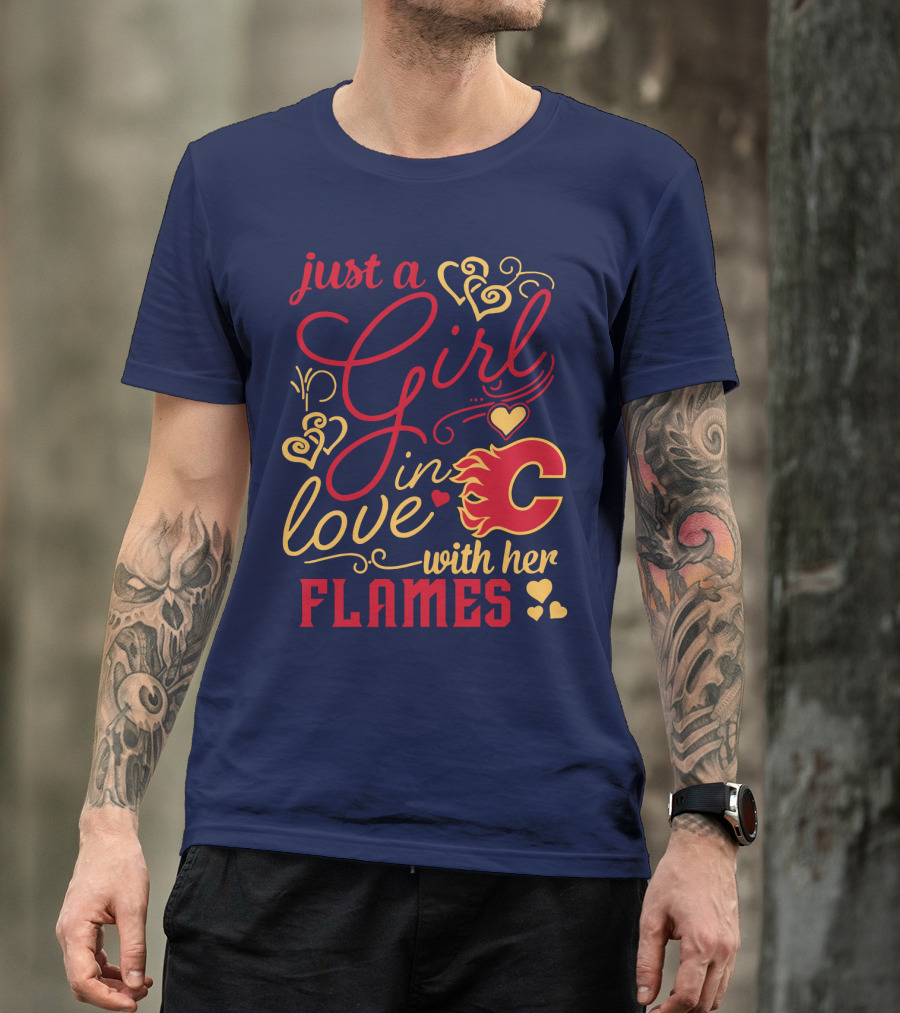 Just A Girl In Love With Her Flames T-Shirt