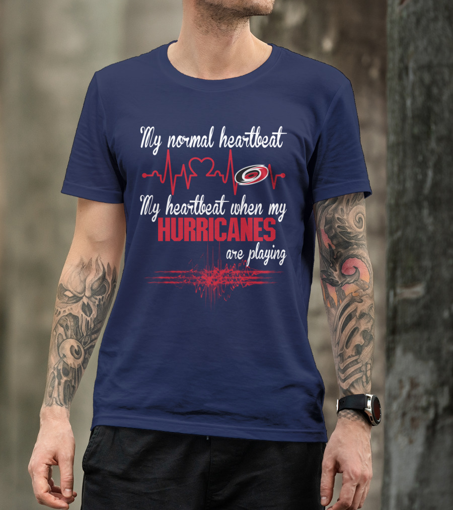 My Heartbeat When My Carolina Hurricanes Are Playing T-Shirt