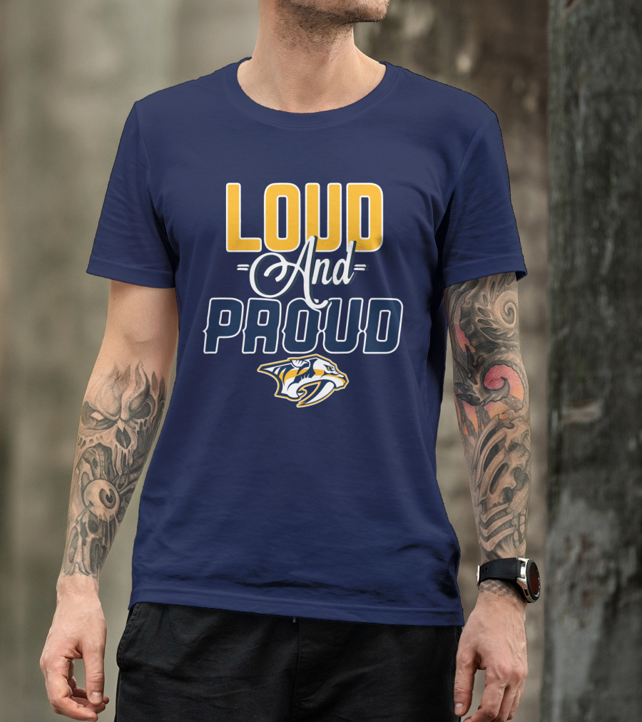 Loud And Proud Nashville Predators T-Shirt
