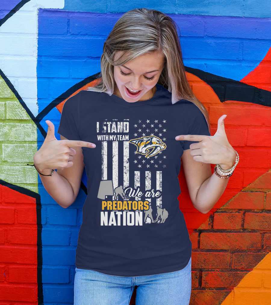 I Stand With My Team We Are Nashville Predators Nation T-Shirt