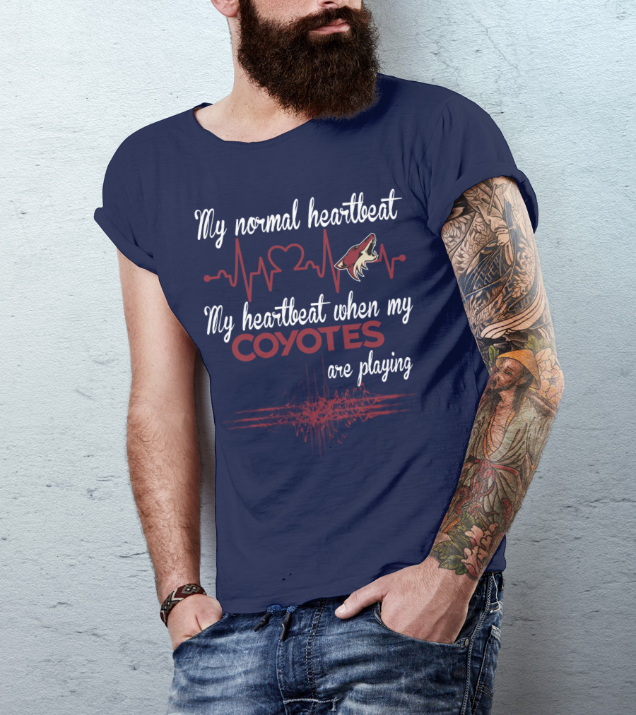 My Normal Heartbeat My Heartbeat When My Arizona Coyotes Are Playing T-Shirt