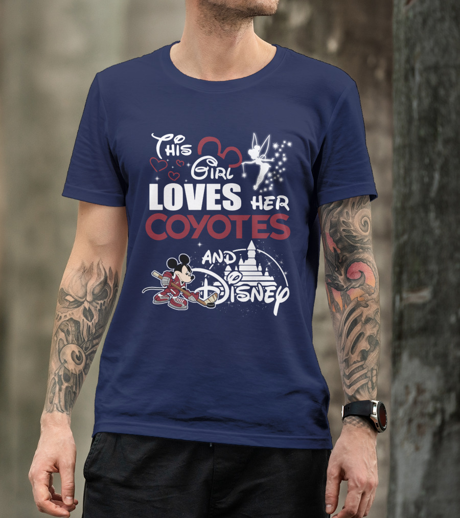This Girl Loves Her Coyotes And Disney T-Shirt