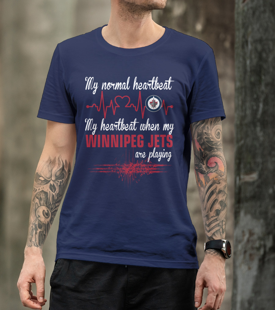 My Normal Heartbeat My Heartbeat When My Winnipeg Jets Are Playing T-Shirt