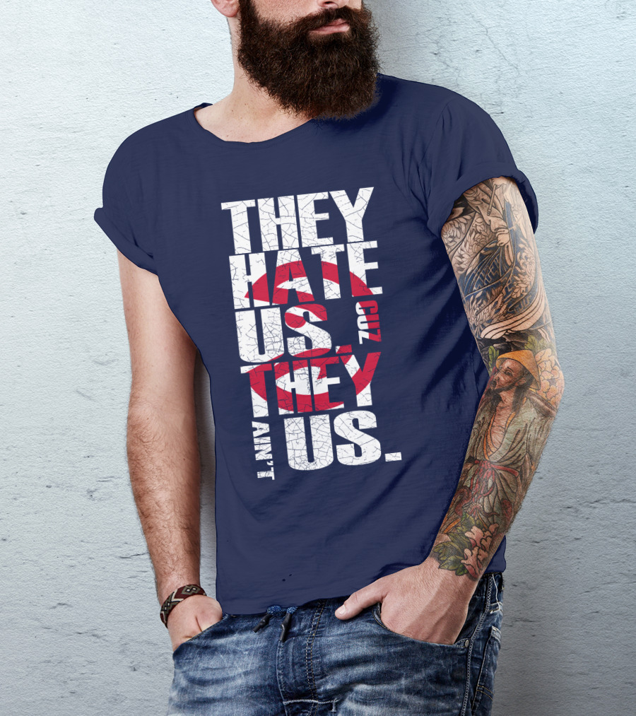 They Hate Us Cuz They Ain't Us Atlanta Hawks T-Shirt