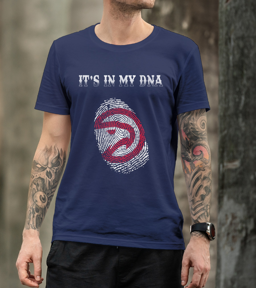 It's In My Dna Atlanta Hawks T-Shirt
