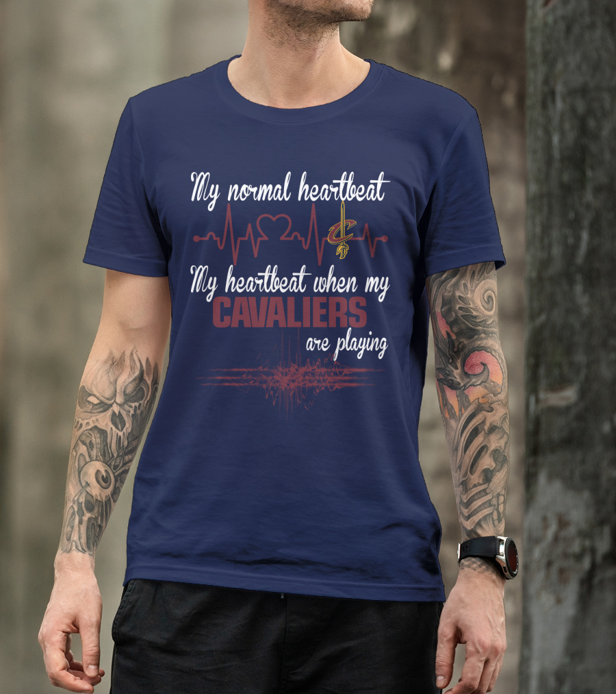 My Normal Heartbeat My Heartbeat When My Cavaliers Are Playing Cleveland Cavaliers T-Shirt