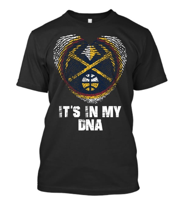 Denver Nuggets It's In My Dna T-Shirt