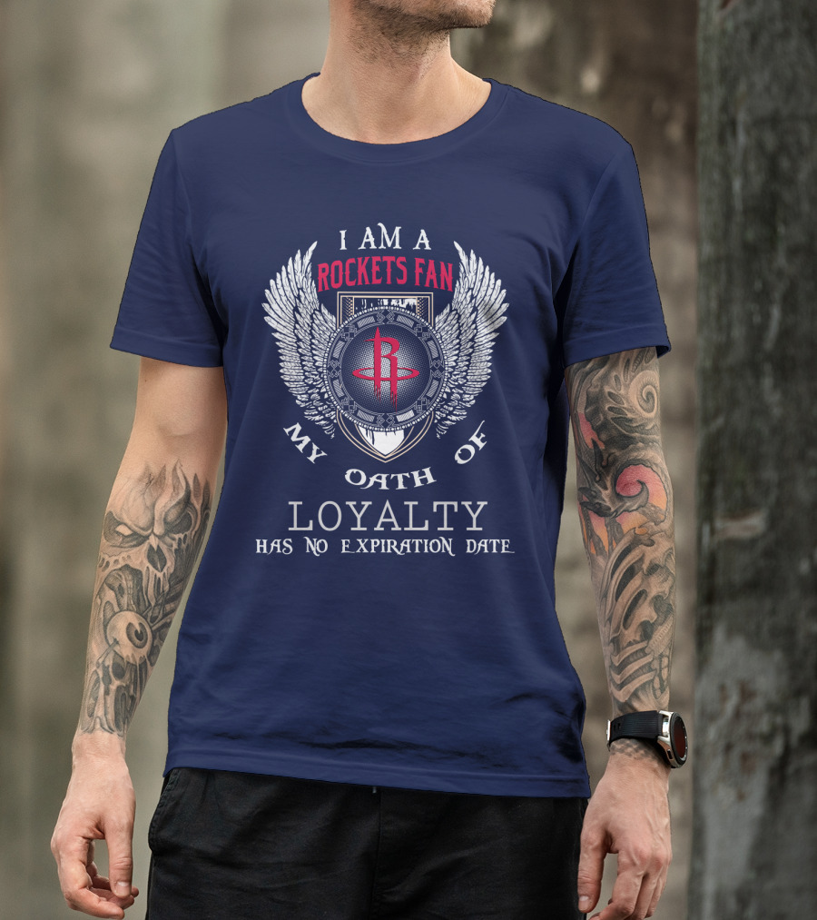 I Am A Rockets Fan My Oath Of Loyalty Has No Expiration Date T-Shirt