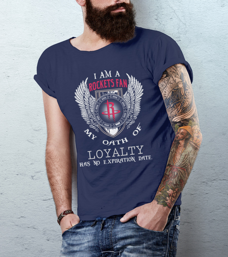 I Am A Rockets Fan My Oath Of Loyalty Has No Expiration Date T-Shirt