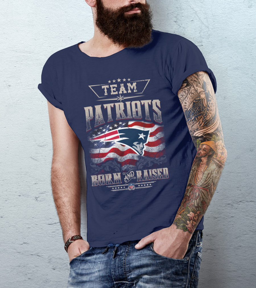 Team Patriots Born And Raised Nfl T-Shirt