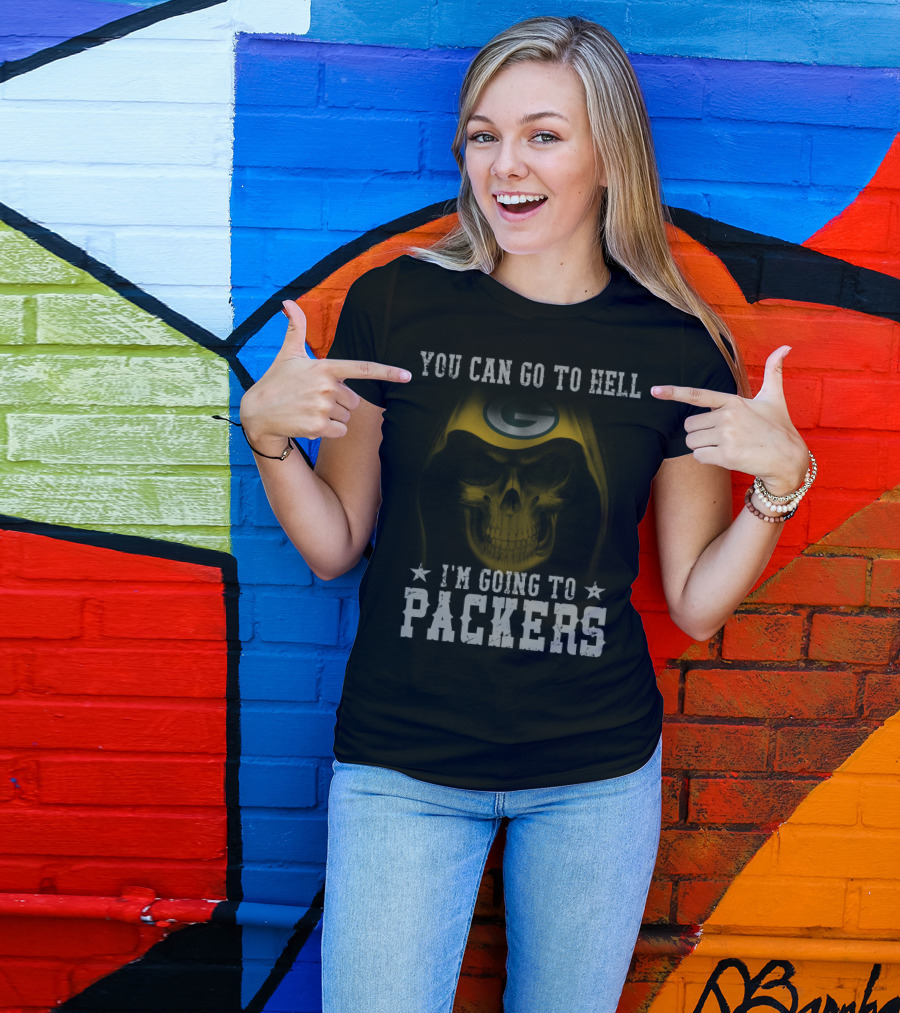 You Can Go To Hell I'm Going To Packers Green Bay Logo Skull T-Shirt