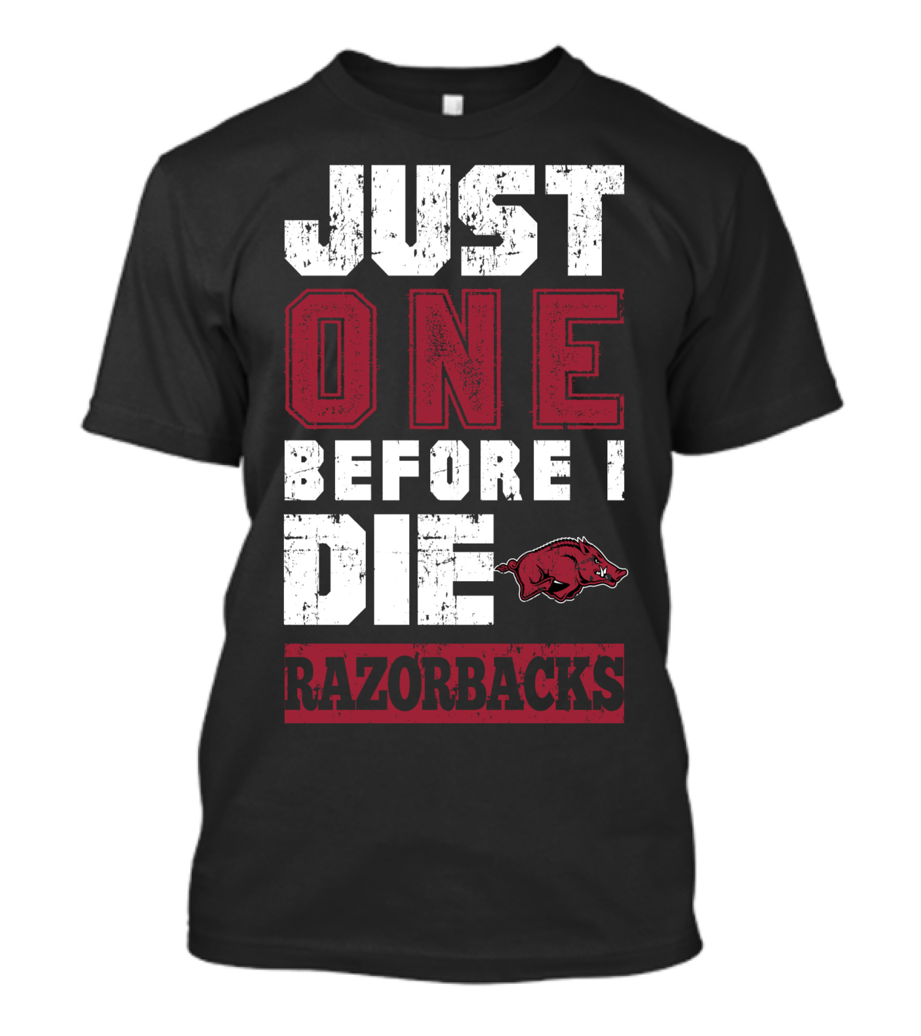 Just One Before I Die Razorbacks T-Shirt