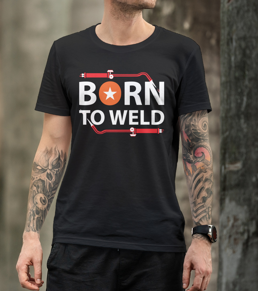Born To Weld With Welding Torch And Star Icon In Bold Letters T-Shirt
