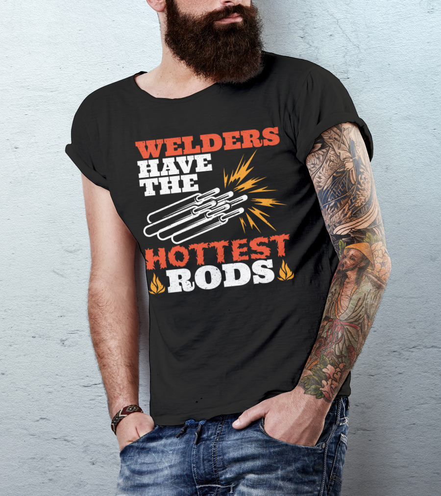 Welders Have The Hottest Rods Sparks Flame Motif T-Shirt