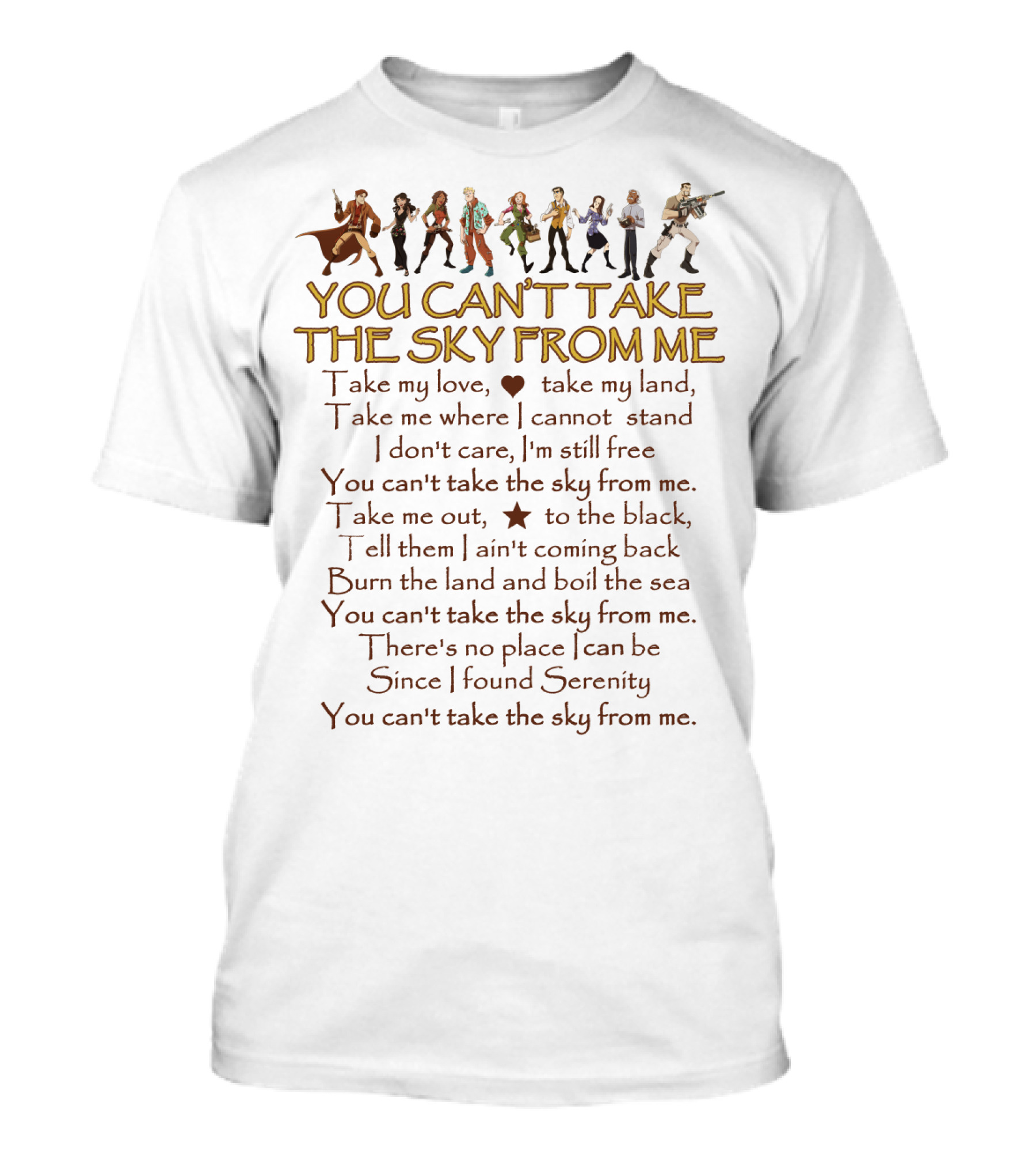 You Can't Take The Sky From Me Serenity Cast And Lyrics T-Shirt