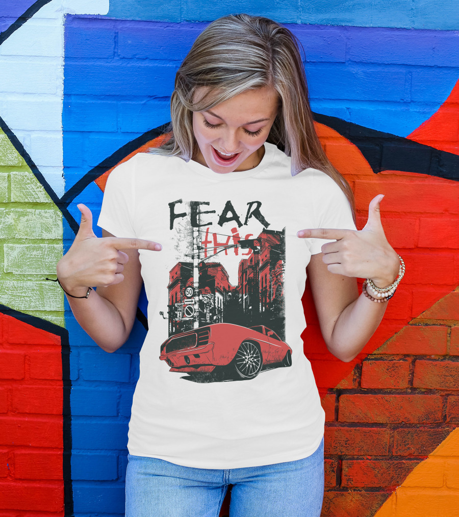 FEAR THIS MUSTANG ON STREET 50 T-Shirt