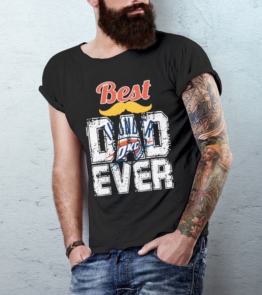 Best Dad Ever Oklahoma City Thunder T-Shirt