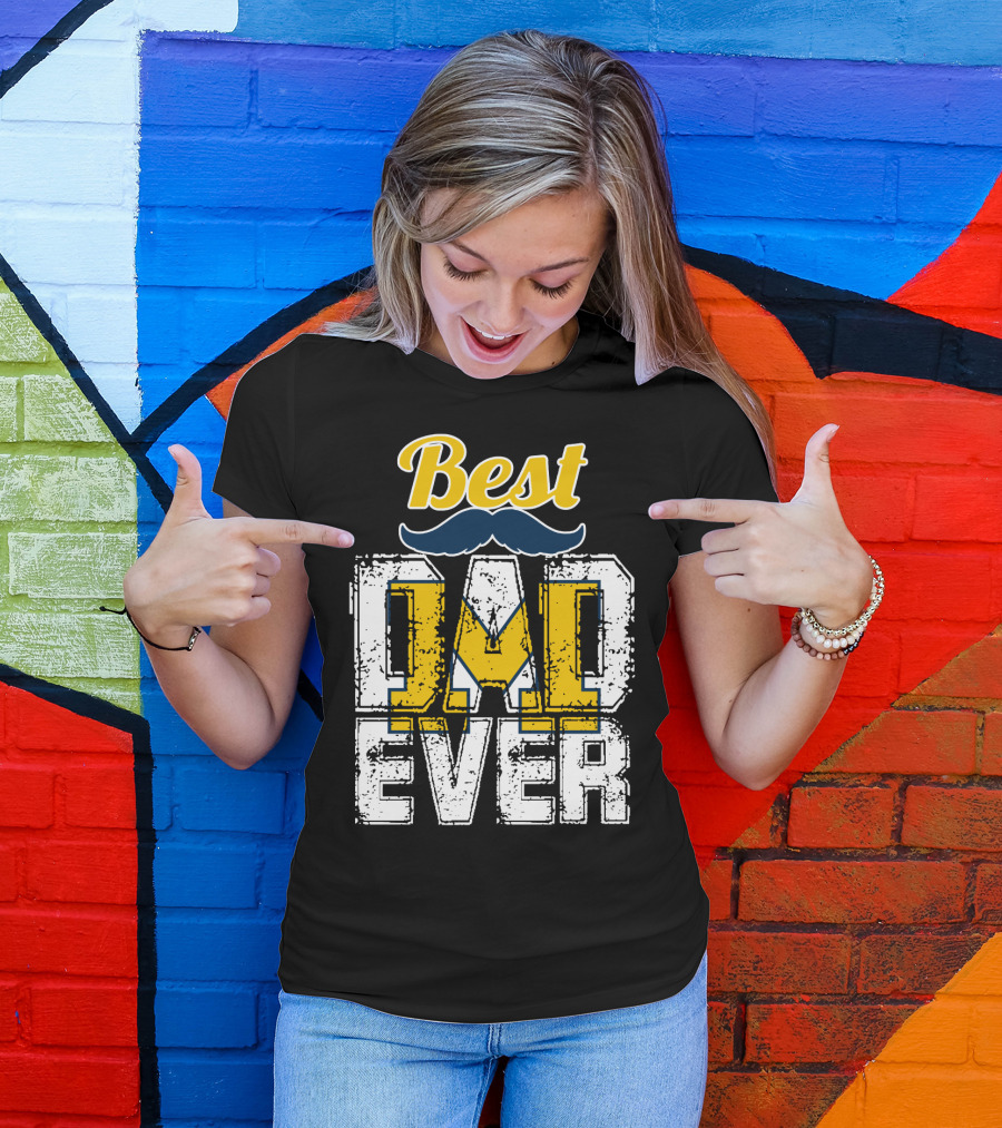 Best Dad Ever Michigan Wolverines T-Shirt