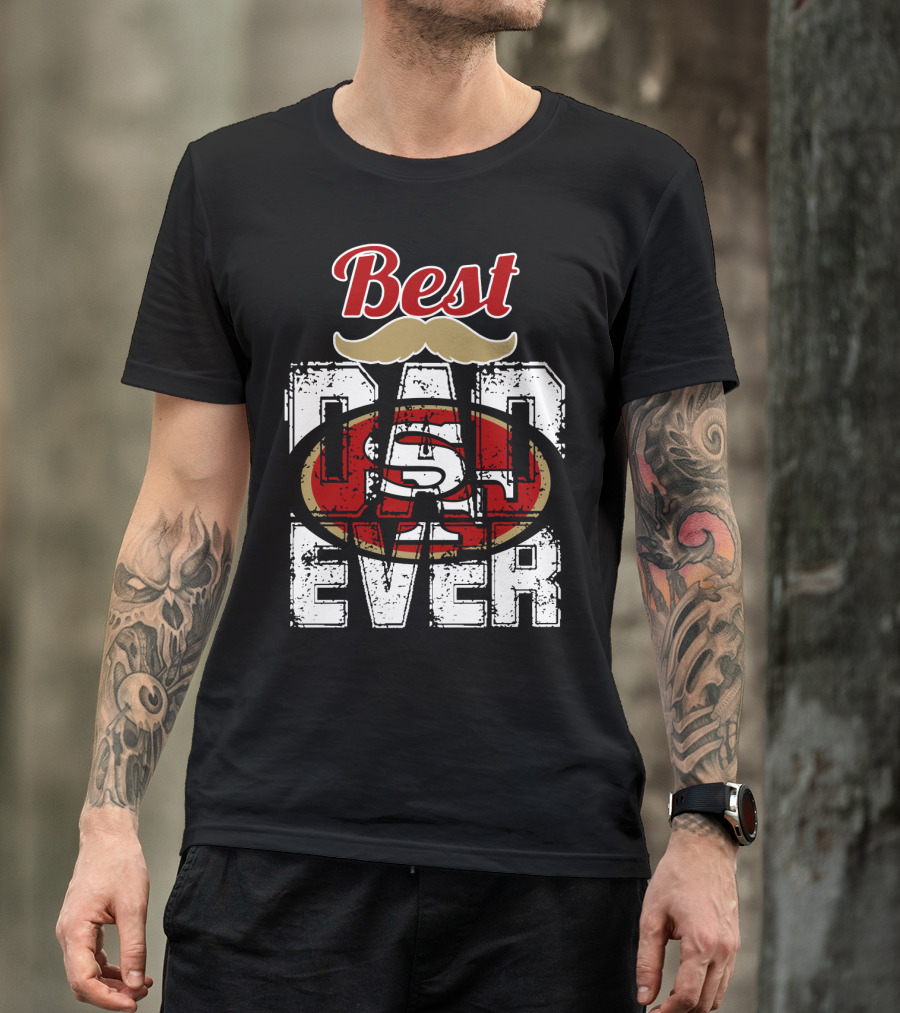 Best Dad Ever 49ers Logo Mustache T-Shirt
