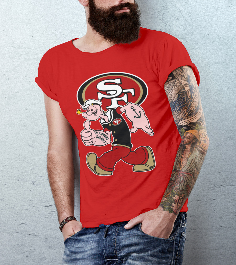 Sf San Francisco 49ers Popeye My Story Begins T-Shirt