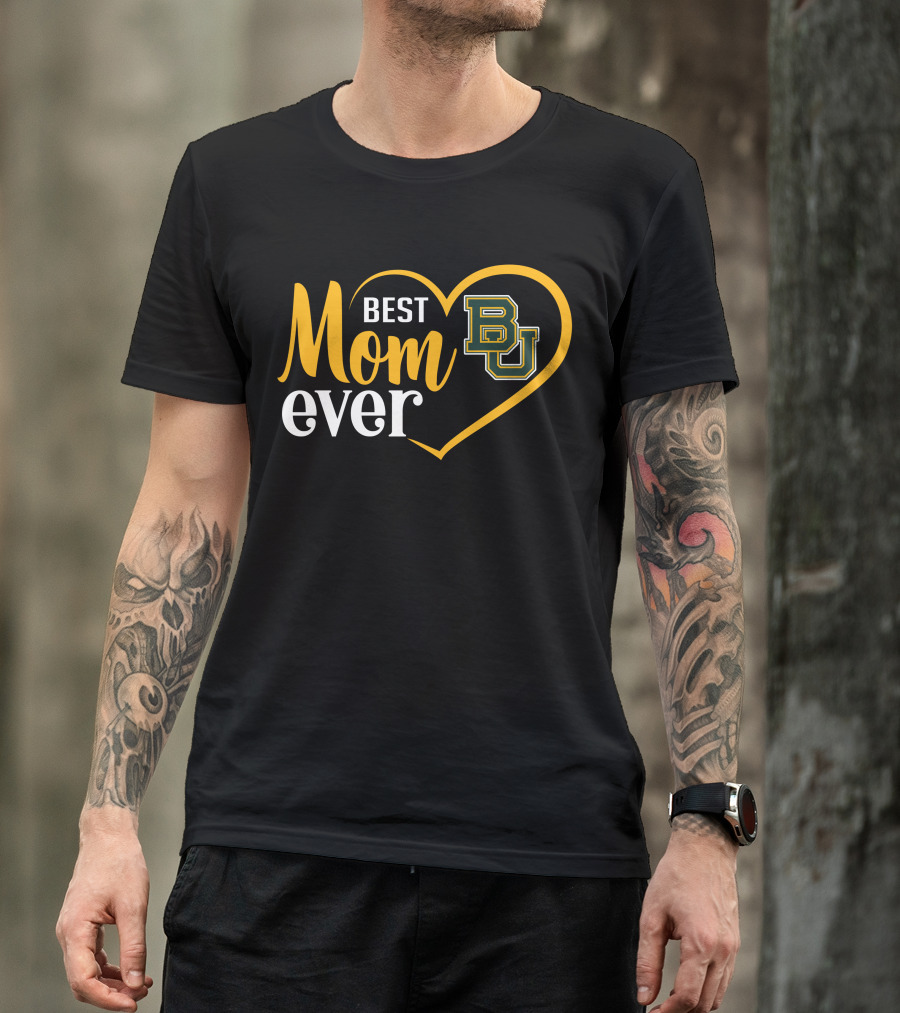 Best Mom Ever Baylor Bears Bu Heart T-Shirt