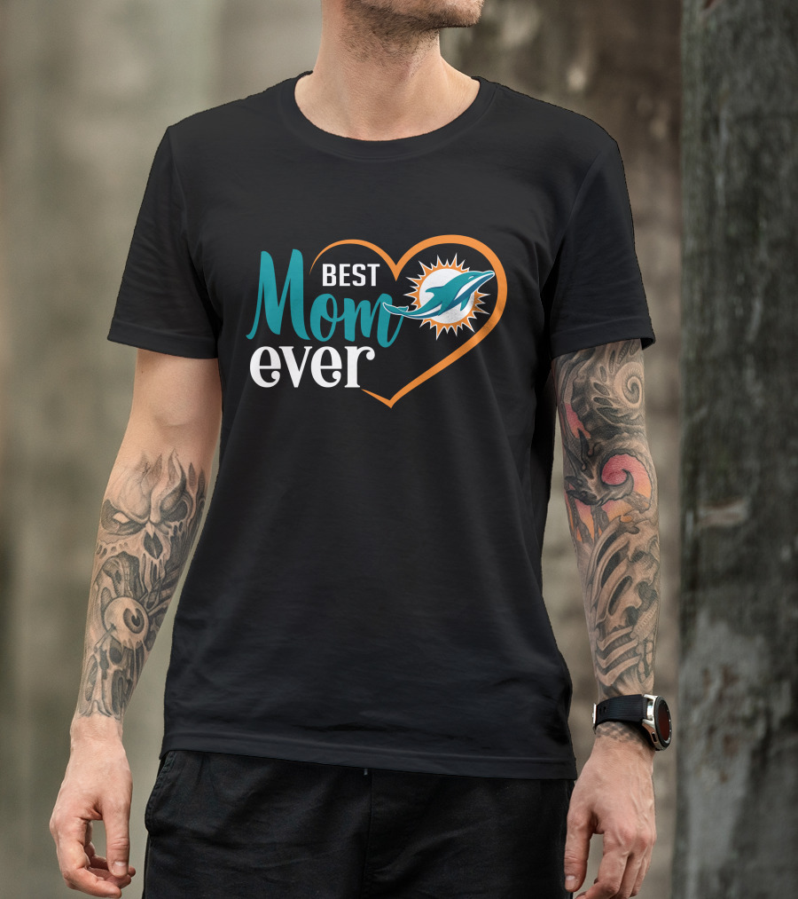 Miami Dolphins Best Mom Ever Heart T-Shirt