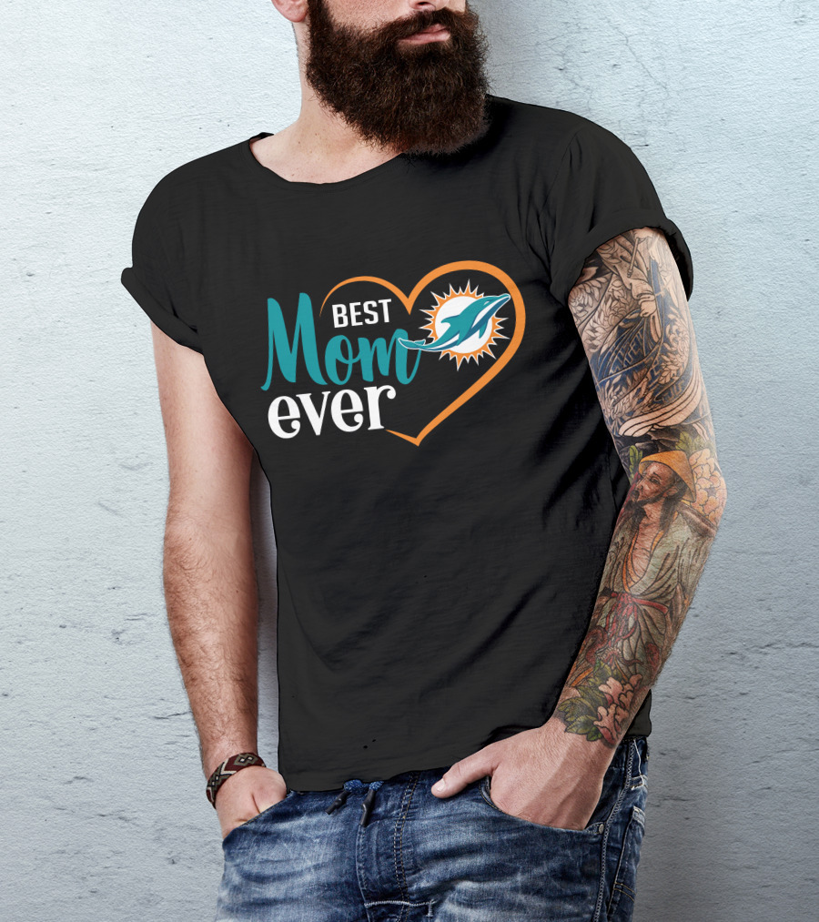 Miami Dolphins Best Mom Ever Heart T-Shirt