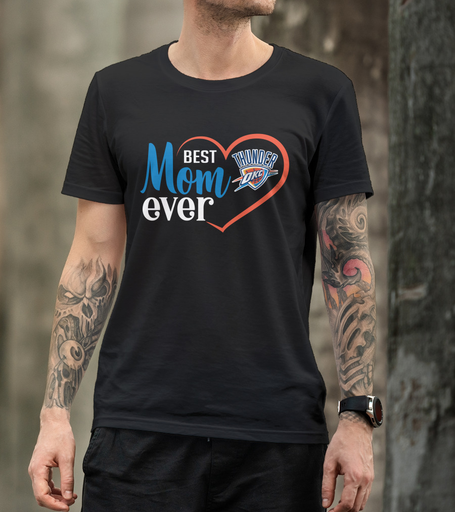 Oklahoma City Thunder Best Mom Ever Heart T-Shirt