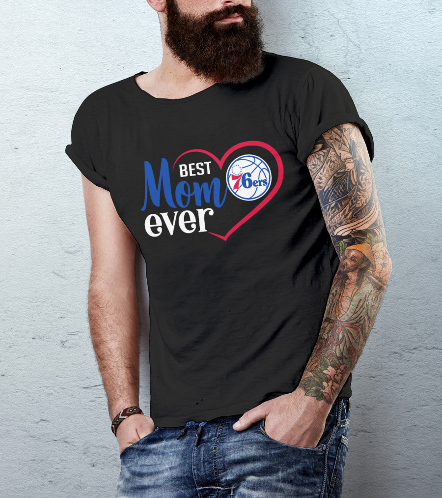 Philadelphia 76ers Best Mom Ever Heart Basketball T-Shirt