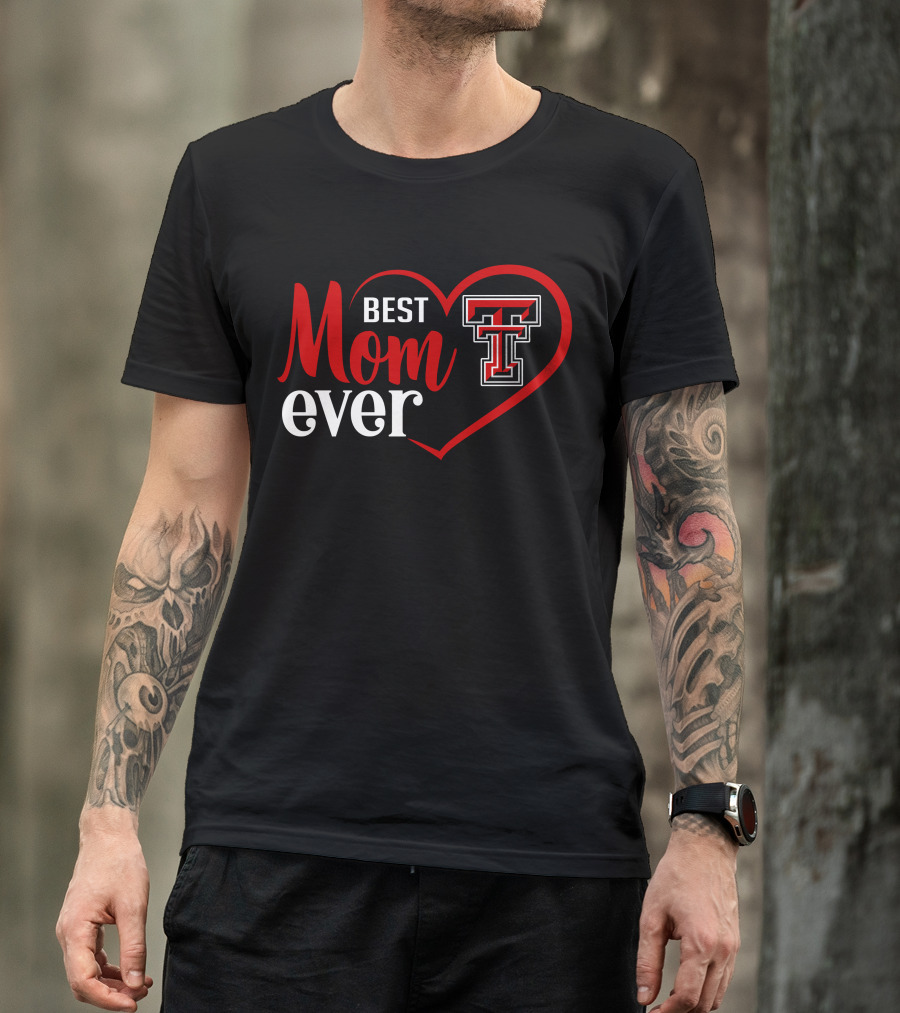 Texas Tech Red Raiders Best Mom Ever Heart T-Shirt