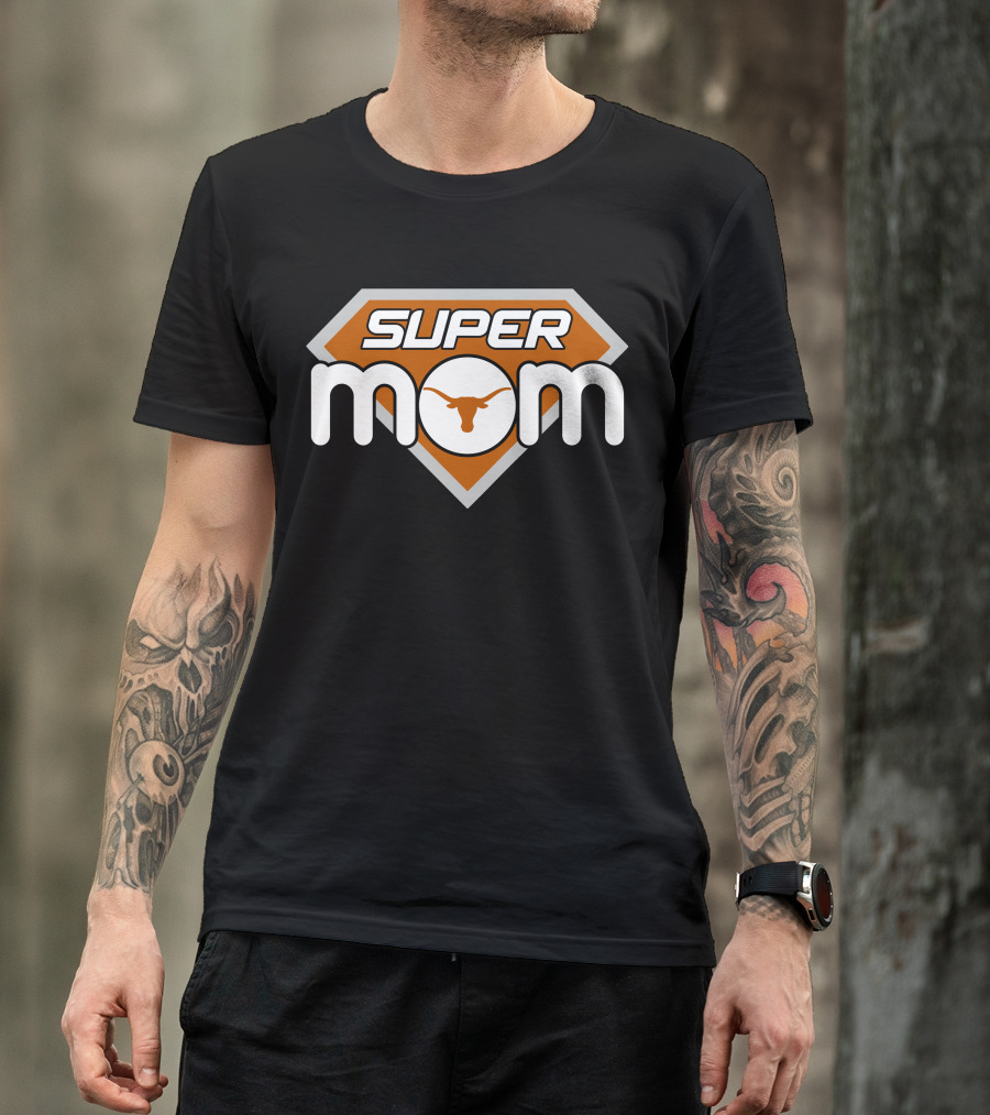 Super Mom Texas Longhorns 135 T-Shirt