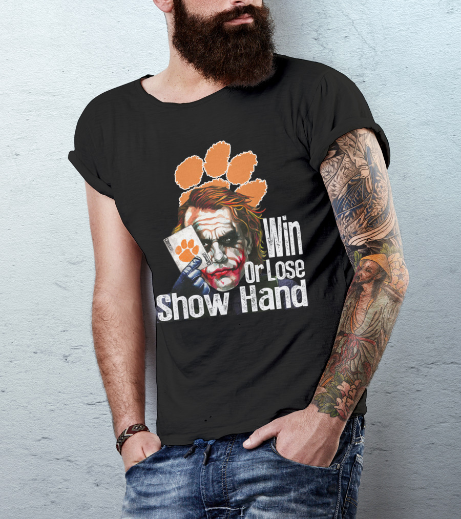 Clemson Tigers Joker Win Or Lose Show Hand T-Shirt