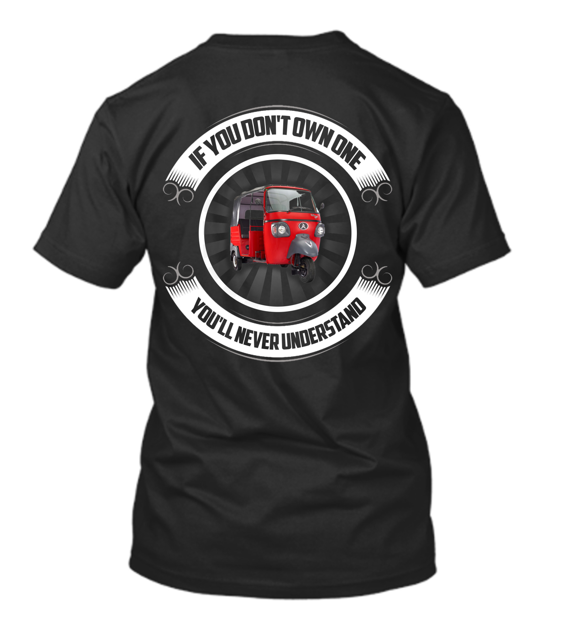 IF YOU DON'T OWN ONE YOU'LL NEVER UNDERSTAND BAJAJ T-Shirt