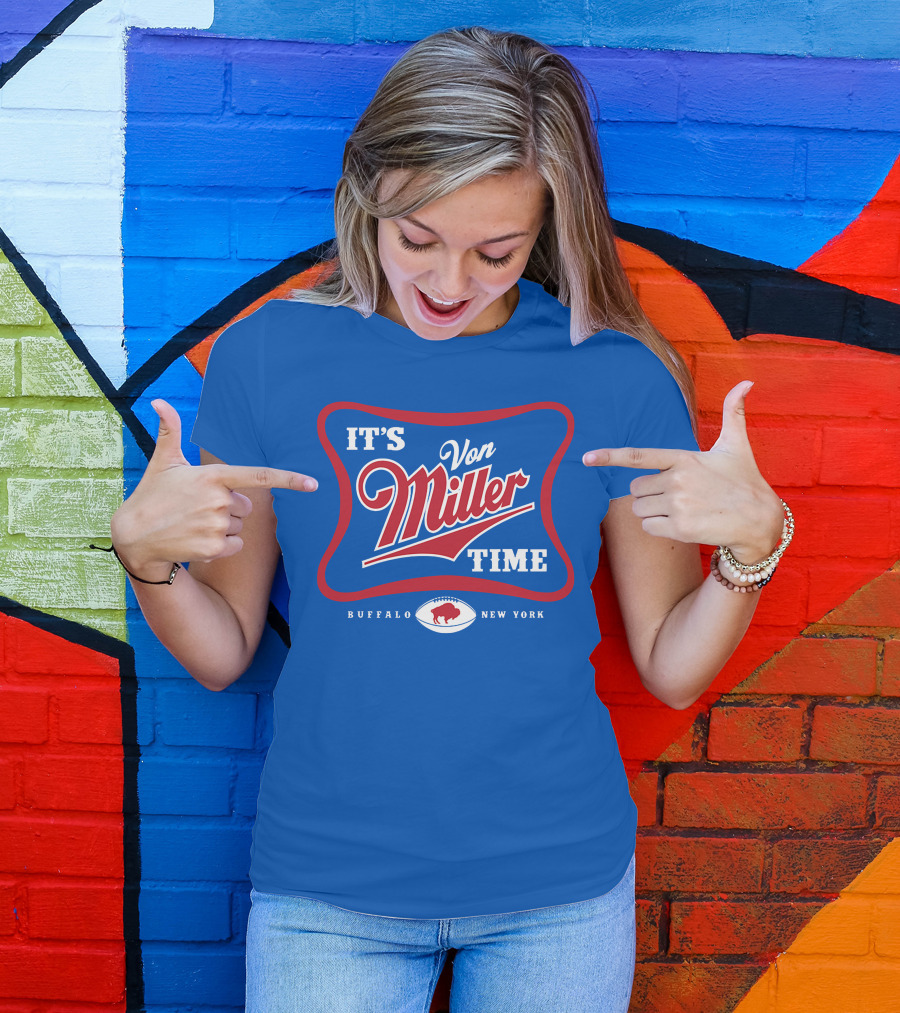 It's Von Miller Time Buffalo Bills Football New York T-Shirt