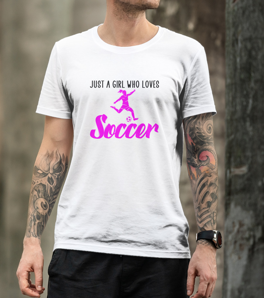 Just A Girl Who Loves Soccer With Pink Player And Ball T-Shirt